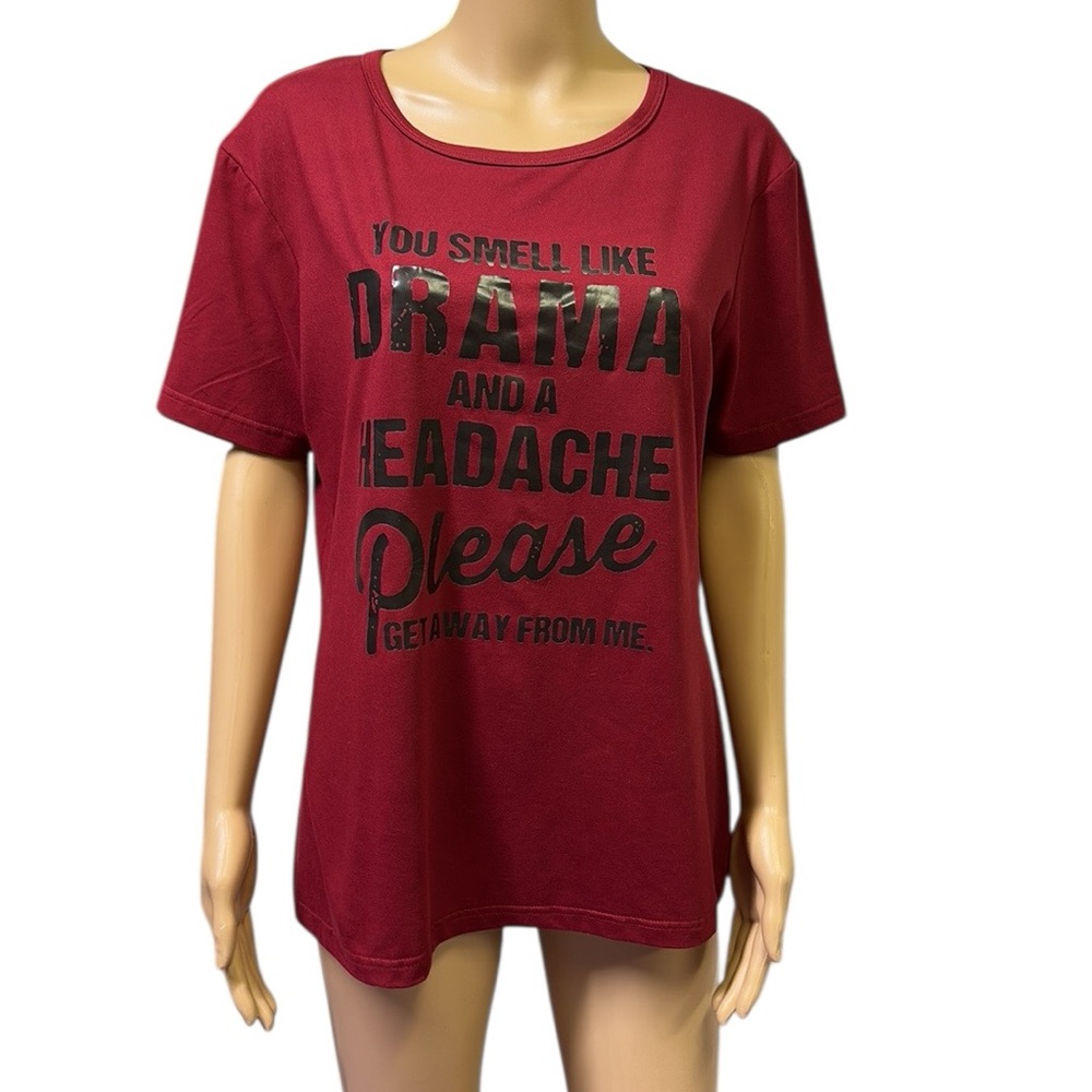 You Smell Like Drama and A Headache Please Get Away from Me Graphic Tee Size 12